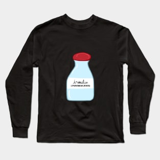 Insulin - Pancreas Juice Long Sleeve T-Shirt